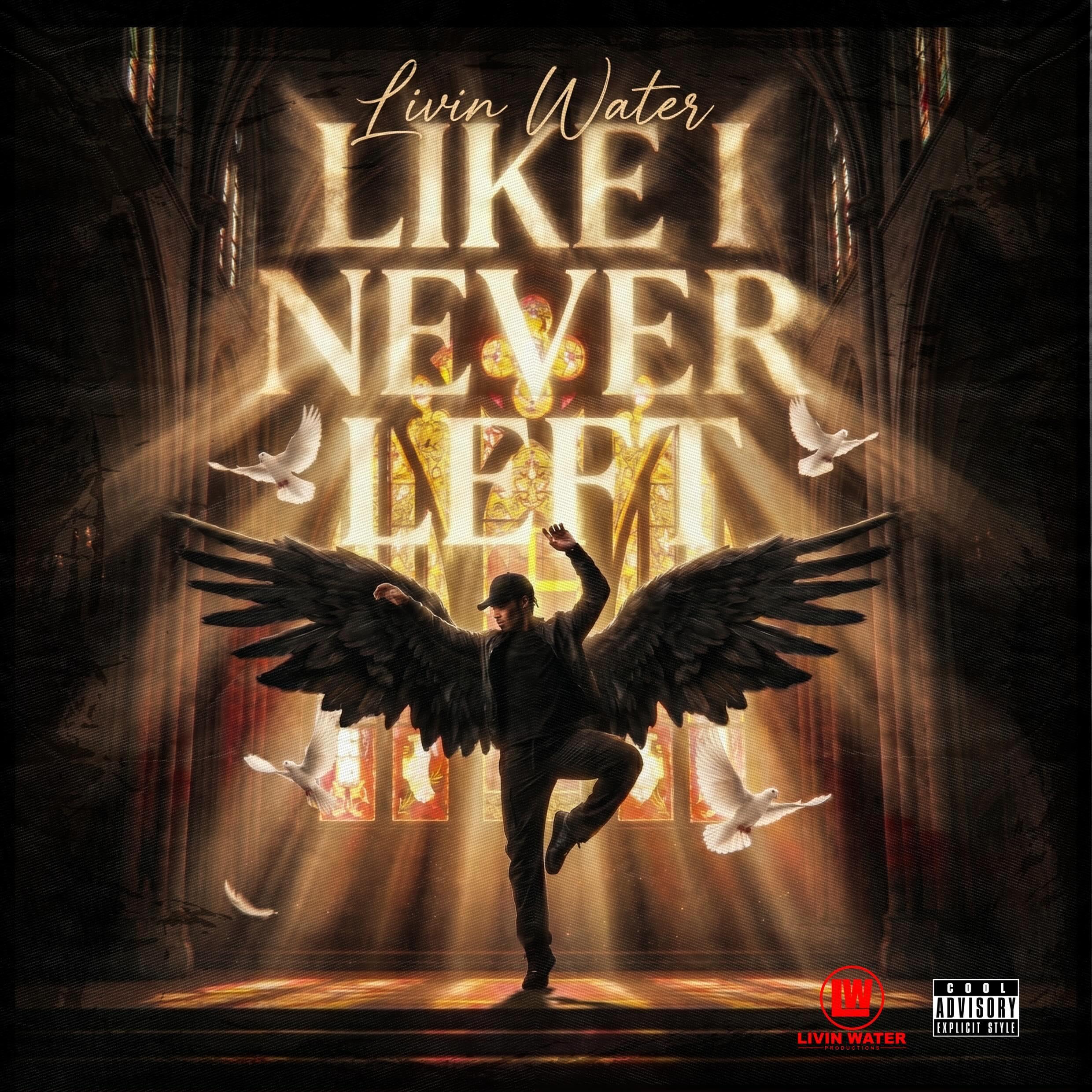 Promotional artwork reads “Livin Water: Like Never Left,” with a dancer spreading black wings amid golden light and white doves, creating a dramatic, triumphant mood.